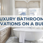 Luxury Bathroom Renovations on a Budget